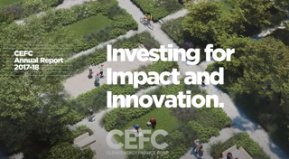 Investing for impact and innovation: CEFC Annual Report 2017-18