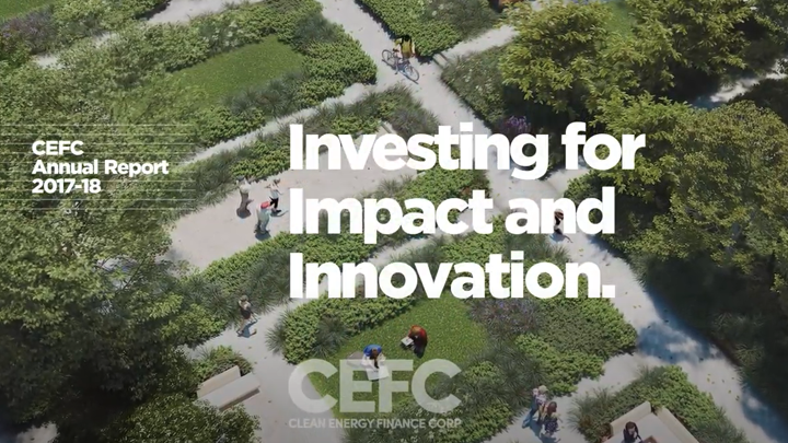 Investing for impact and innovation: CEFC Annual Report 2017-18